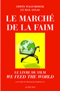 Le March de la faim, ERWIN WAGENHOFER ET MAX ANNAS