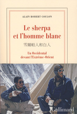 Alain Robert Coulon, Le sherpa et l'homme blanc - Un Occidental devant l'Extrme-Orient