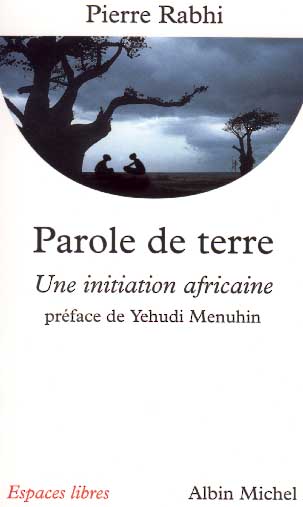 Pierre Rabhi, Parole de terre, reproduction autorise, copyright Internuntia 2001