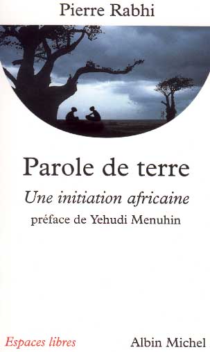 Pierre Rabhi, Parole de terre, reproduction autorisée, copyright Internuntia 2001